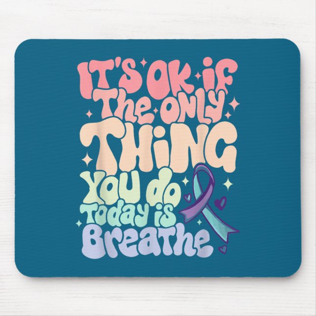 Mousepad The Only Thing You Do Today Is Breathe Suicide Pre (Frente)