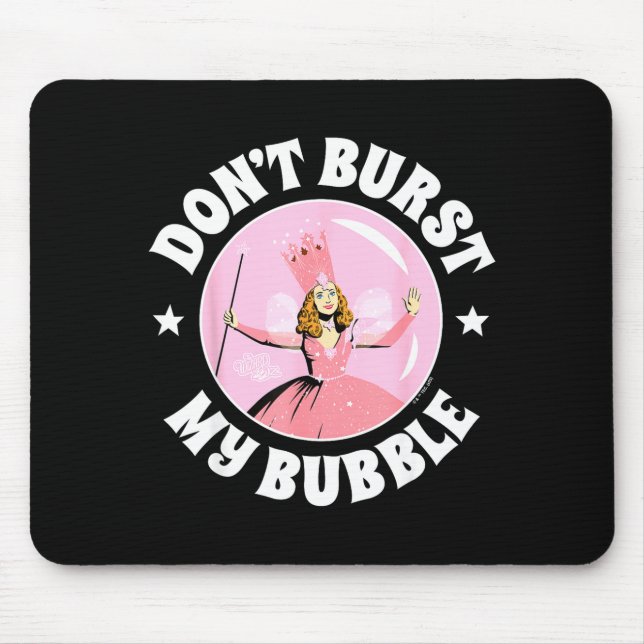 Mousepad The Wizard Of Oz - Don't Burst My Bubble  (Frente)