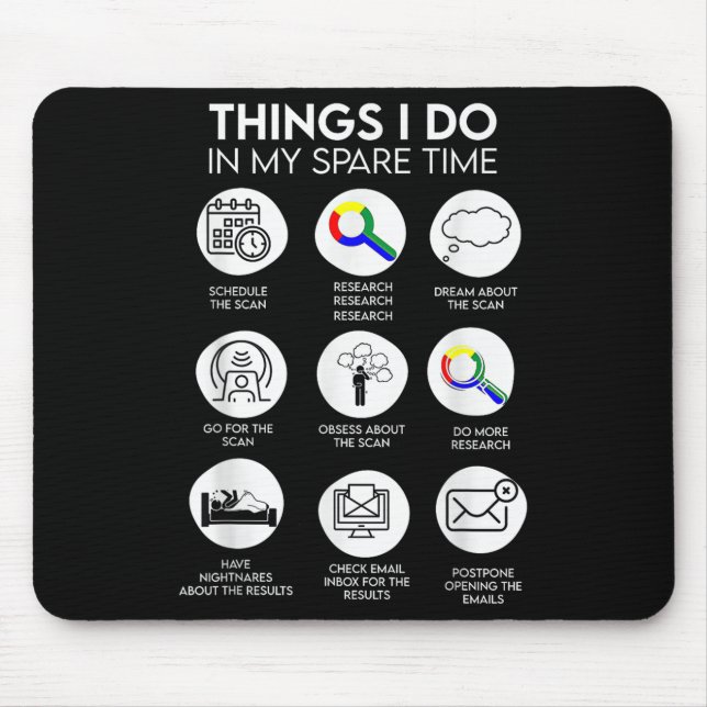 Mousepad Things I Do In My Spare Time Cancer Patient With S (Frente)