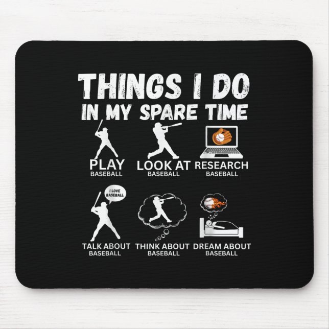 Mousepad Things I Do Spare Time Baseball Funny Player Men W (Frente)