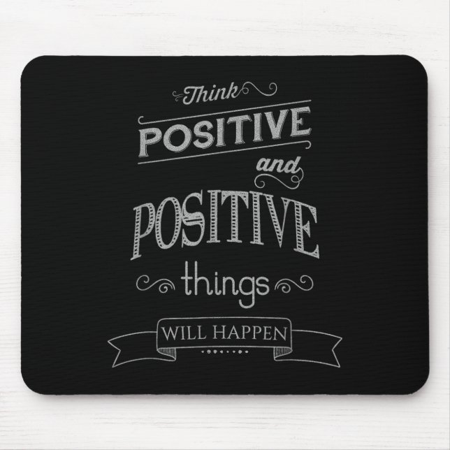 Mousepad Think Sitive Things Happen Motivational  (Frente)