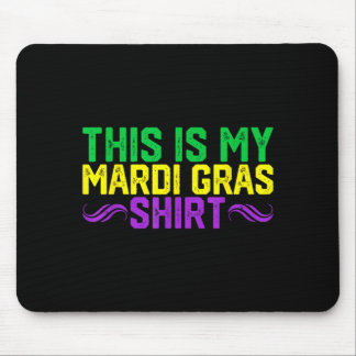 Mousepad This Is My Mardi Gras Shirt Funny Mardi Gras Outfi