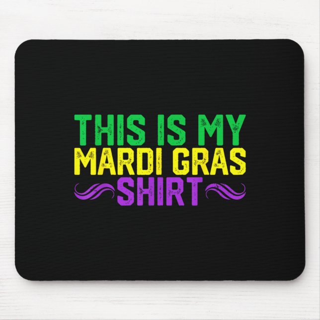 Mousepad This Is My Mardi Gras Shirt Funny Mardi Gras Outfi (Frente)