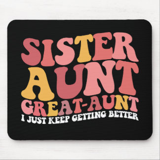 Mousepad Tia Irmã Tia Avó Eu Só Fico Melhor