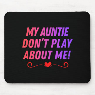 Mousepad Tia não brinca sobre apelidos de família engraçado