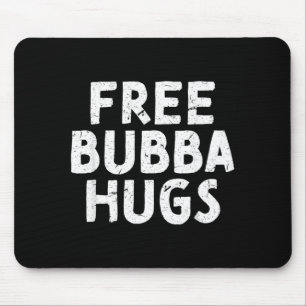 Mousepad Tio Bubba Para o Seu Irmão Favorito Bubba