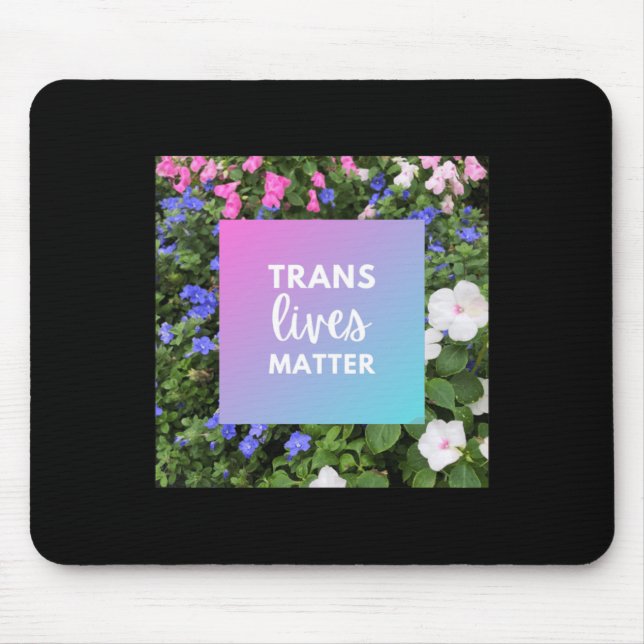 Mousepad Tipografia Floral Trans Lives (Frente)