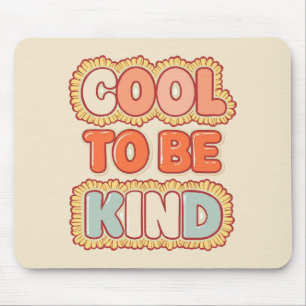 Mousepad Tipografia Vintage dos Anos 70 Cool To Be Kind