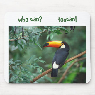 Mousepad Toco Toucan, quem pode?        toucan!
