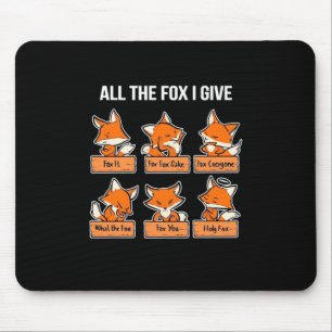 Mousepad Toda A Raposa Que Eu Dou