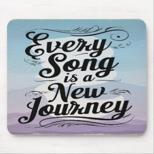 Mousepad Toda Canção É Uma Nova Jornada