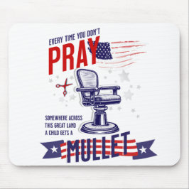 Mousepad Toda vez que você não rezar um mouse engraçado