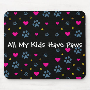 Mousepad Todas minhas Miúdo-Crianças têm as patas