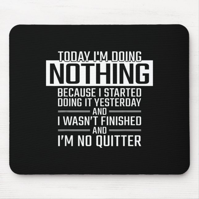 Mousepad Today I'm Doing Nothing - Funny Lazy People Christ (Frente)