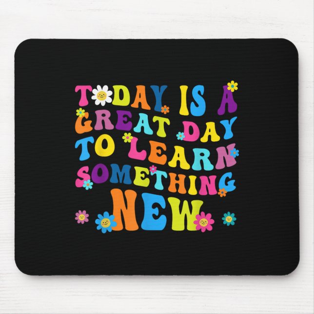 Mousepad Today Is A Great Day To Learn Soing New Motivation (Frente)