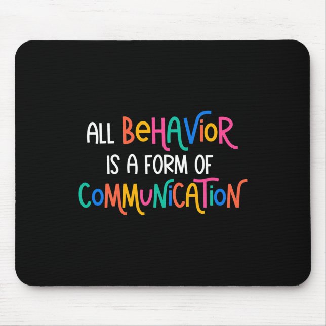 Mousepad Todo Comportamento É Uma Forma De Autismo Comunica (Frente)