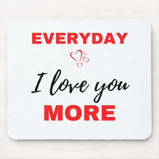 Mousepad Todo Dia Eu Te Amo Mais Preto (Frente)