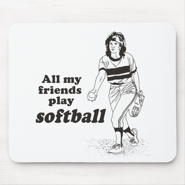 Mousepad Todo meu softball do jogo dos amigos (Frente)