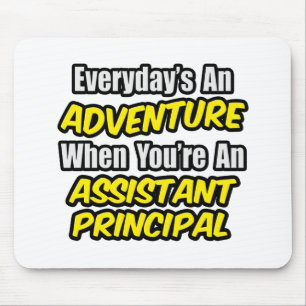 Mousepad Todos os dias é uma aventura. Diretor Assistente