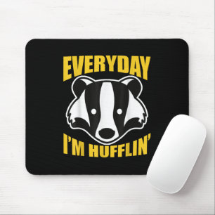 Mousepad Todos os dias eu estou Bufando Texugo Fofo Engraça
