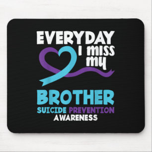 Mousepad Todos Os Dias Sinto Falta Do Meu Irmão Na Prevençã