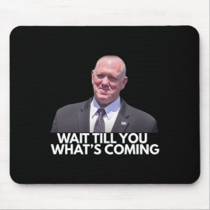 Mousepad Tom Homan Czar da Fronteira Espere Até Ver O Que V