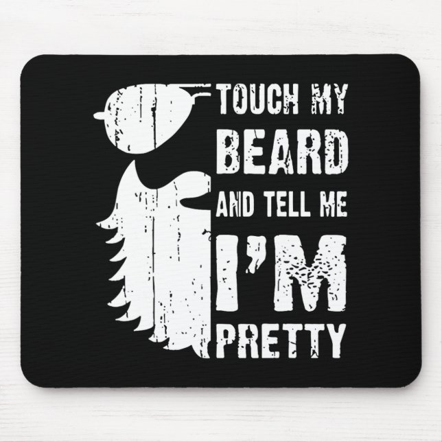 Mousepad Toque Minha Barba E Me Diga Que Eu Sou Citação de  (Frente)
