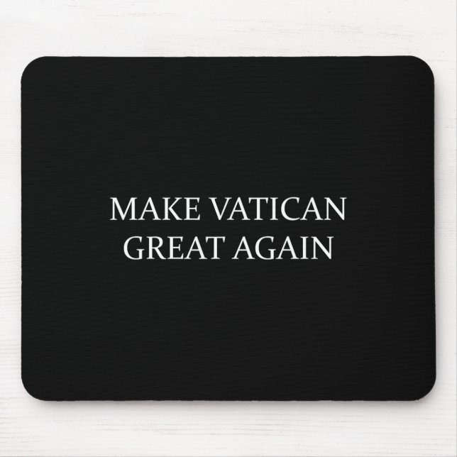 Mousepad Tornar Excelente do Vaticano novamente (Frente)