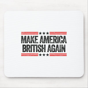 Mousepad Torne a América Britânica Novamente Engraçado Patr