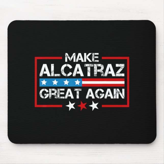 Mousepad Torne O Excelente Alcatraz Novamente Engraçado Tru (Frente)