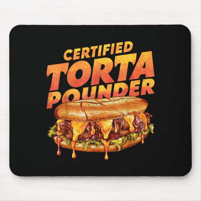 Mousepad Torta Certificada Sob Amante de Comida Mexicana Di (Frente)