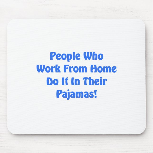 Mousepad Trabalhe em casa de pijama (Frente)