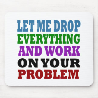 Mousepad Trabalhe nos seus problemas