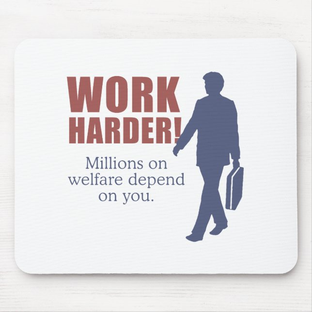 Mousepad Trabalho mais duramente. Milhões no bem-estar (Frente)