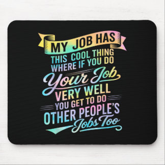 Mousepad Trabalho Tem Essa Coisa Legal Frases Engraçadas do