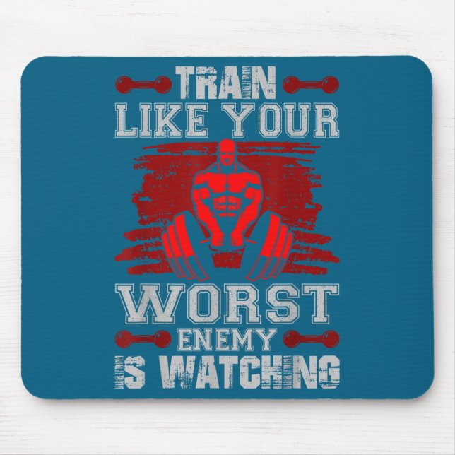 Mousepad Train Like Your Worst Enemy Is Watching Fitness Mo (Frente)