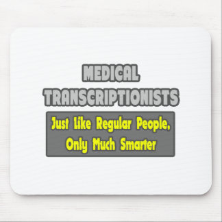 Mousepad Transcripcionistas Médicos.. Mais inteligente