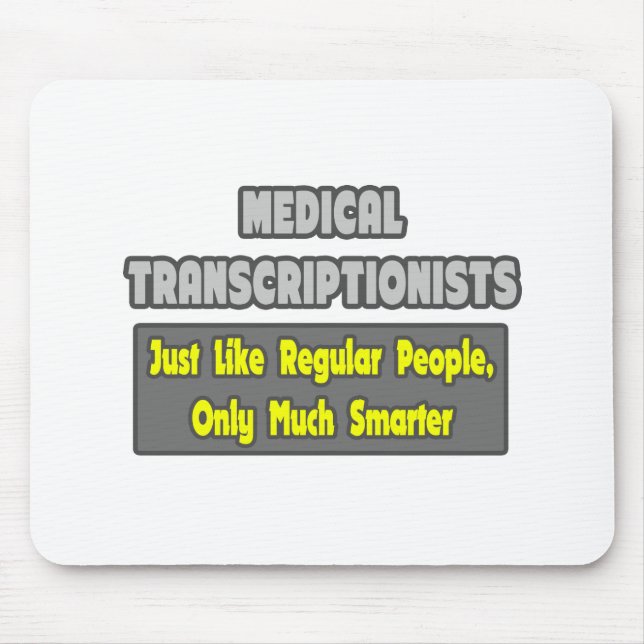 Mousepad Transcripcionistas Médicos.. Mais inteligente (Frente)