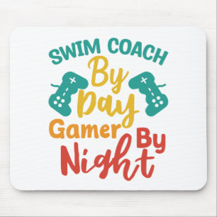Mousepad Treinador De natação Por Dia, Jogador À Noite