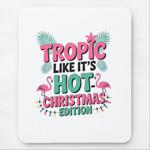 Mousepad Tropic Like It's Hot: Edição de Natal