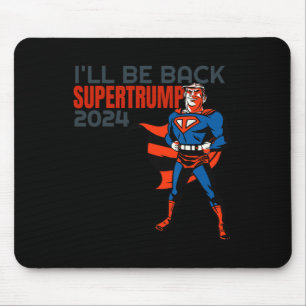 Mousepad Trump 2024 Eu estarei de volta super-herói