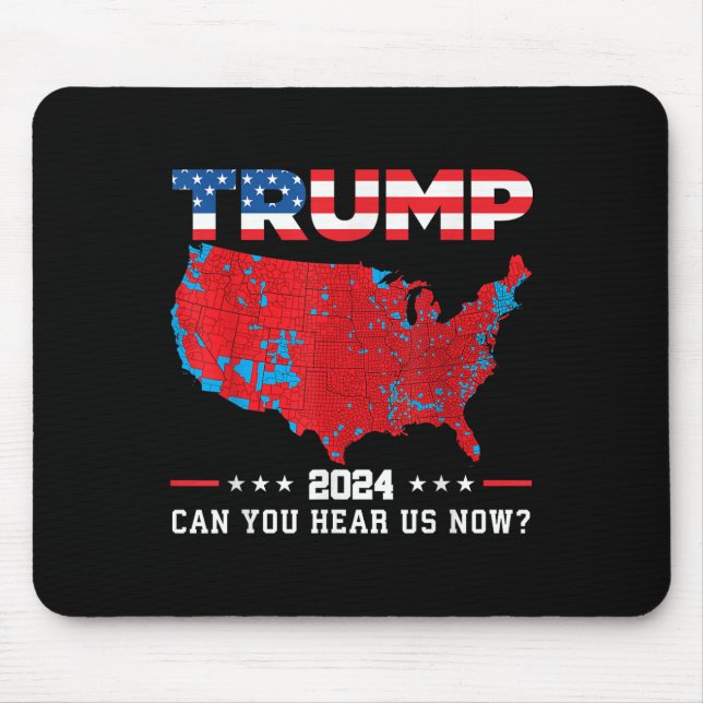 Mousepad Trump 2024 Pode Nos Ouvir Agora Mapa De 2024? (Frente)