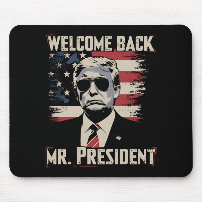 Mousepad Trump Bem-vindo de Volta Senhor Presidente 47º US  (Frente)