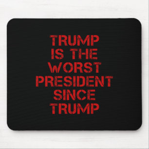 Mousepad Trump É O Pior Presidente Desde O Design 1