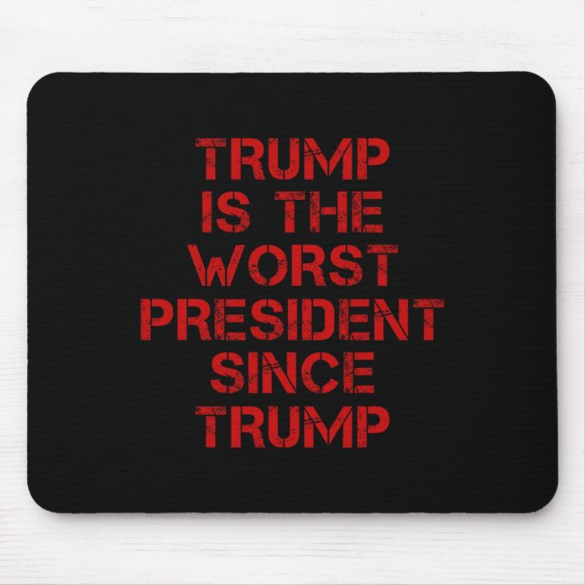 Mousepad Trump É O Pior Presidente Desde O Design 1  (Frente)