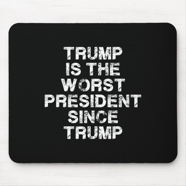 Mousepad Trump É o Pior Presidente Desde Trump _2  (Frente)
