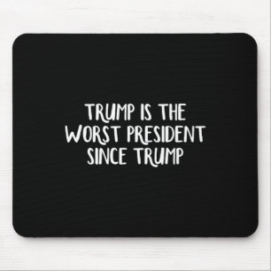 Mousepad Trump É o Pior Presidente Desde Trump _5