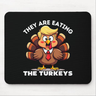 Mousepad Trump Eles Estão Comendo A Turquia Engraçado Donal