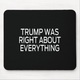 Mousepad Trump Estava Certo Sobre Tudo _5