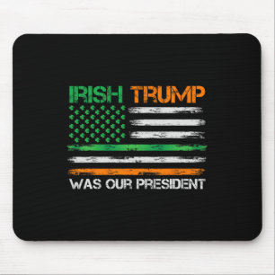 Mousepad Trump Foi Nosso Presidente Dia de São Patrício Usa